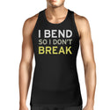 I Bend So I Don't Break Unisex Tank Top Yogi Sleeveless Shirt